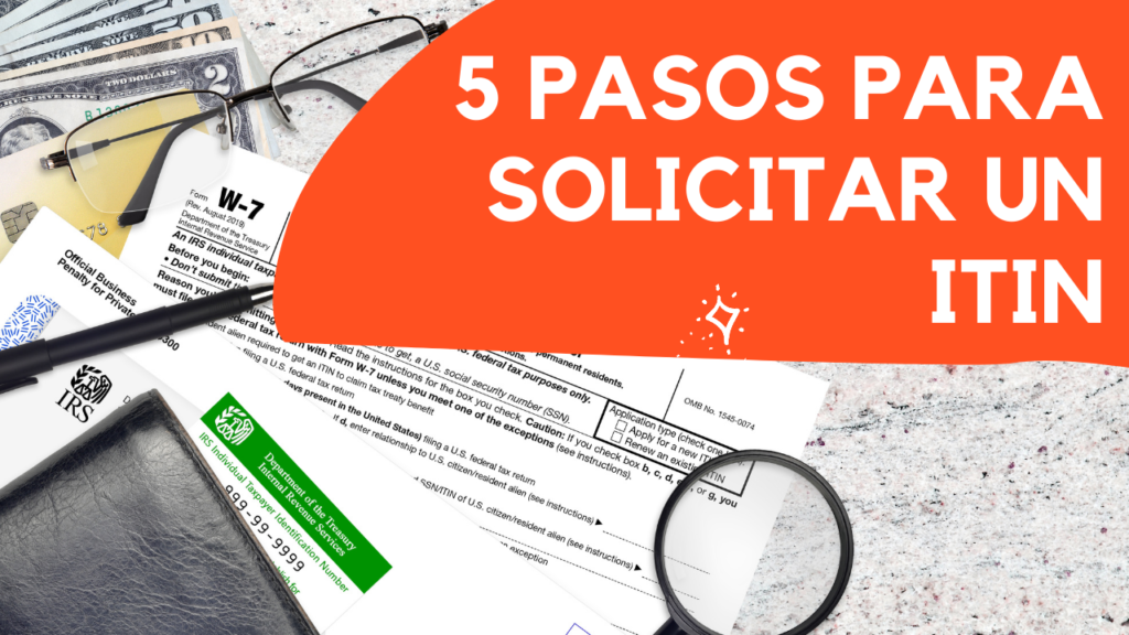 5 pasos para solicitar un ITIN